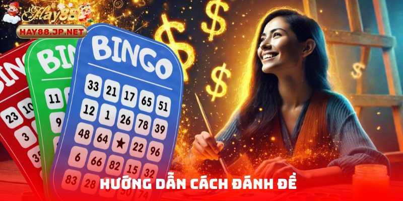 Hướng Dẫn Cách Đánh Đề Chuẩn Xác - Tăng Tỷ Lệ Thắng 99%