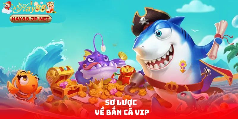 Sơ lược về bắn cái VIP